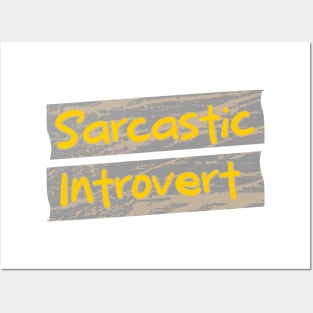 Sarcastic Introvert \ Sarcasm Posters and Art